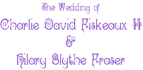 The Wedding of Charlie David Fiskeaux II & Hilary Blythe Fraser